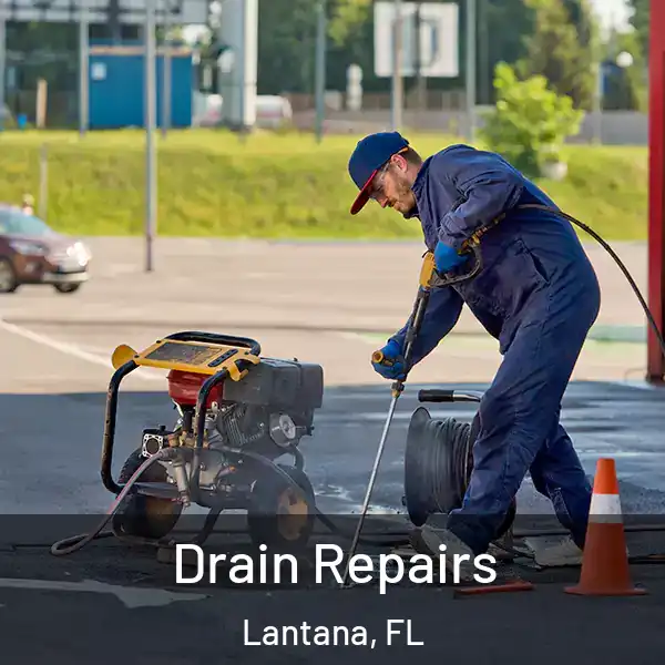  Drain Repairs Lantana, FL