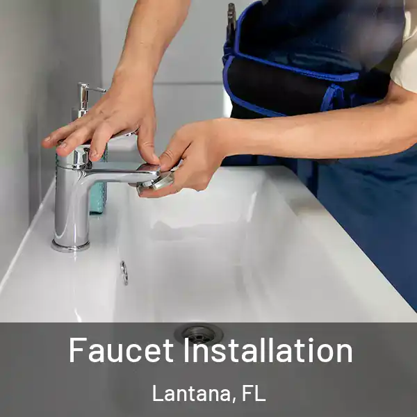  Faucet Installation Lantana, FL