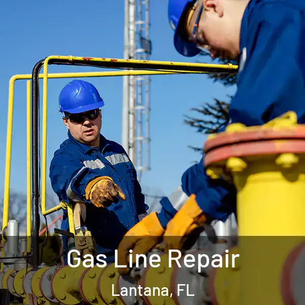  Gas Line Repair Lantana, FL