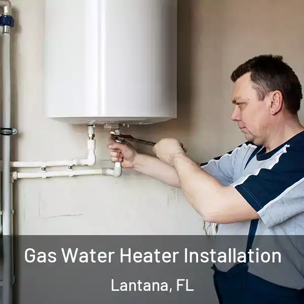  Gas Water Heater Installation Lantana, FL