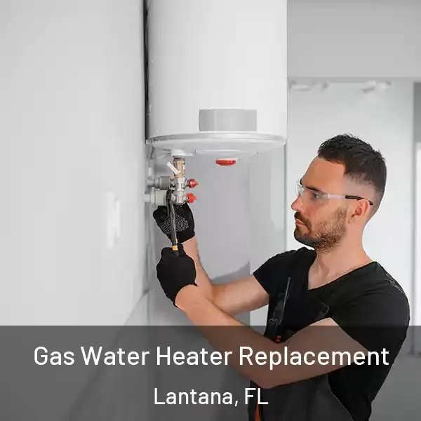 Gas Water Heater Replacement Lantana, FL