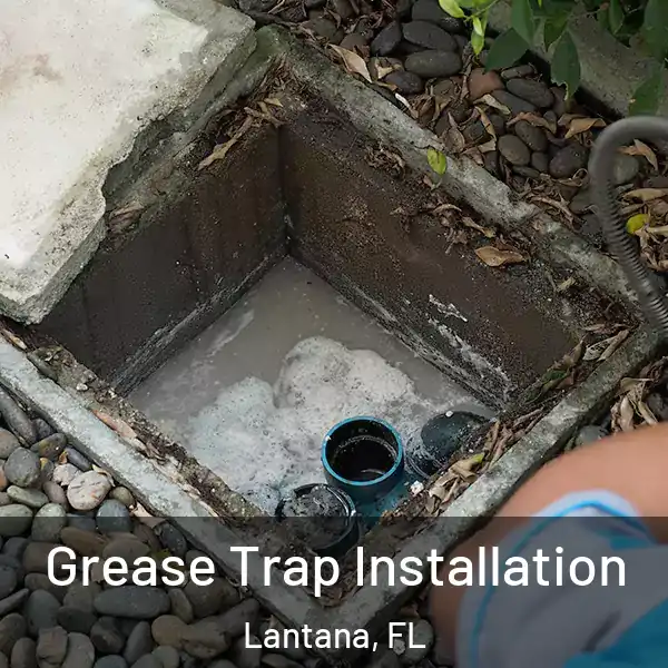  Grease Trap Installation Lantana, FL