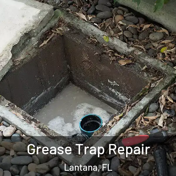  Grease Trap Repair Lantana, FL