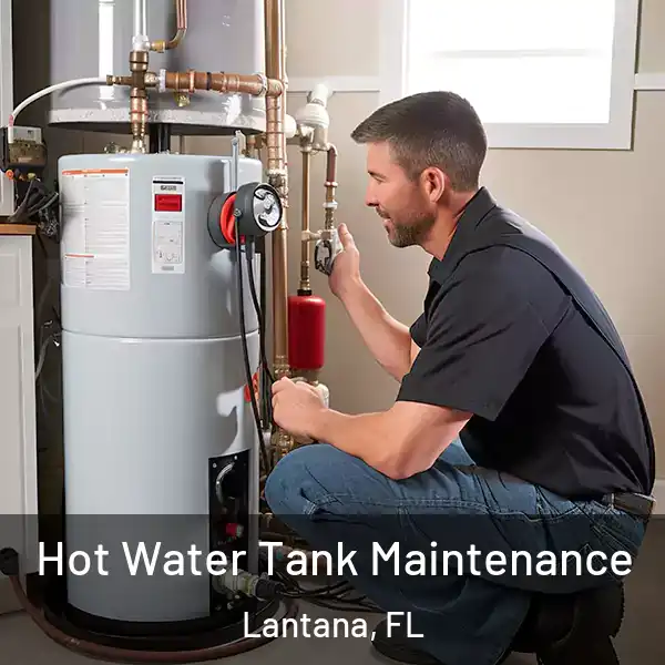  Hot Water Tank Maintenance Lantana, FL