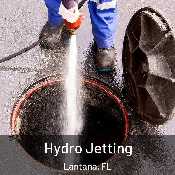  Hydro Jetting Lantana, FL
