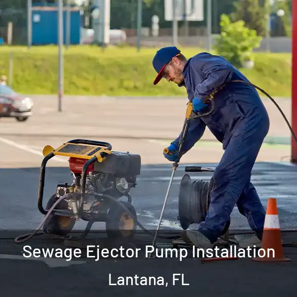  Sewage Ejector Pump Installation Lantana, FL