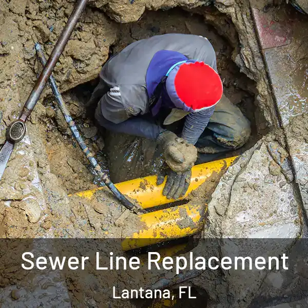 Sewer Line Replacement Lantana, FL