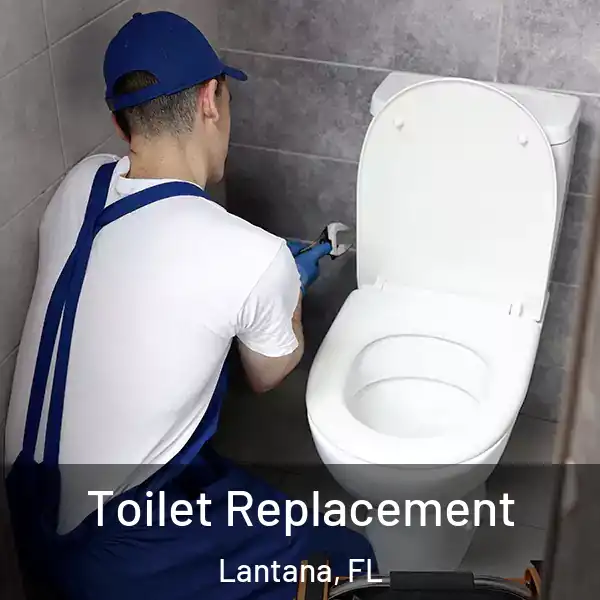  Toilet Replacement Lantana, FL