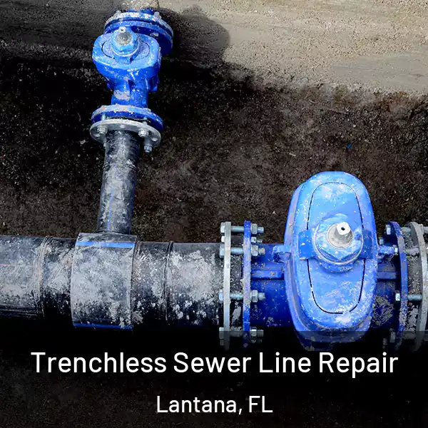  Trenchless Sewer Line Repair Lantana, FL