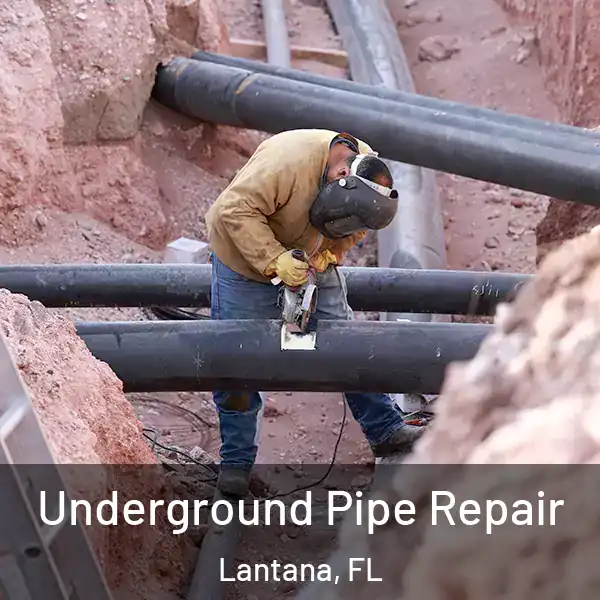  Underground Pipe Repair Lantana, FL