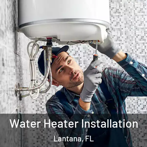  Water Heater Installation Lantana, FL