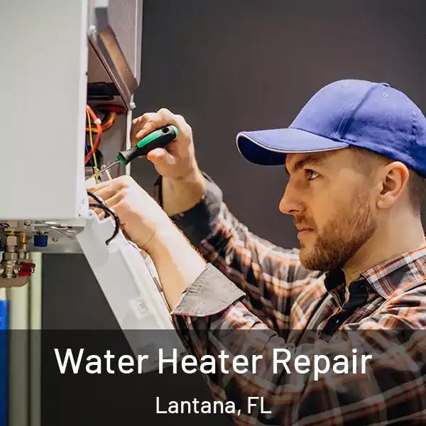  Water Heater Repair Lantana, FL