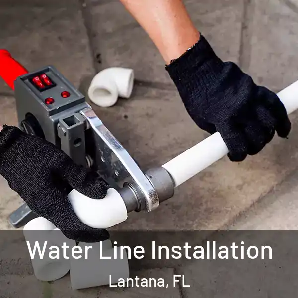  Water Line Installation Lantana, FL